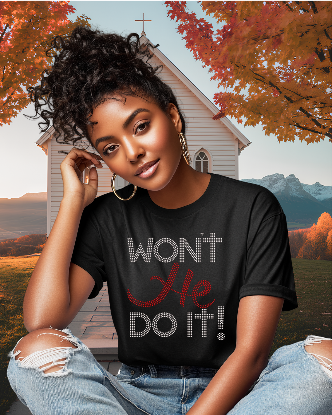 Won't He Do It T-shirt