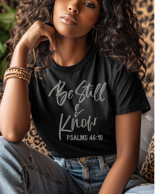 Be Still & Know T-shirt
