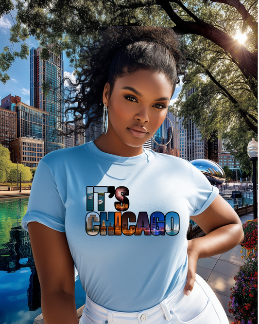 It's Chicago T-shirt